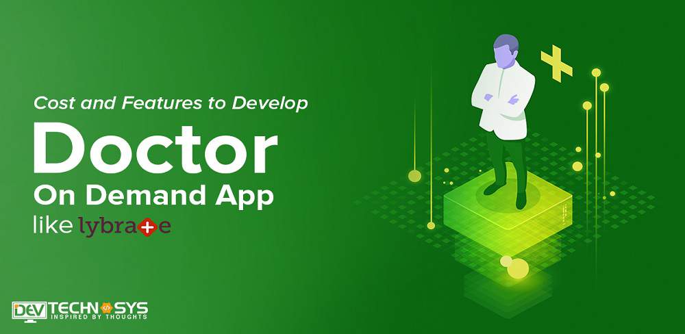 Doctor on demand application development